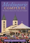 Image for Medjugorje Complete : The Definitive Account of the Visions and Visionaries