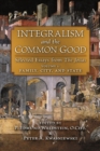 Image for Integralism and the Common Good : Selected Essays from The Josias (Volume 1: Family, City, and State)