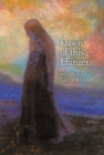Image for Dawn of this Hunger