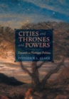 Image for Cities and Thrones and Powers