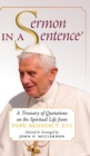 Image for Sermon in a Sentence : A Treasury of Quotations on the Spiritual Life From Pope Benedict XVI