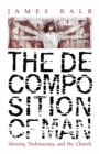 Image for The Decomposition of Man