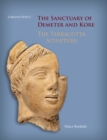 Image for Sanctuary of Demeter and Kore: the terracotta sculpture : v. 18, pt. 5