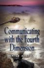 Image for Communicating with the Fourth Dimension