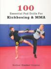 Image for 100 Essential Pad Drills for Kickboxing &amp; MMA