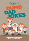 Image for Reader&#39;s Digest Dumb Dad Jokes : Something for Everyone from 6 to 106