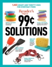 Image for Reader&#39;s Digest 99 Cent Solutions : 1465 Smart &amp; Frugal Uses for Everyday Items