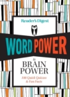Image for Reader&#39;s Digest Word Power Is Brain Power : More Than 100 Quick Quizzes and Fun Facts