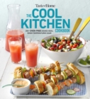 Image for Taste of Home Cool Kitchen Cookbook: When temperatures soar, serve 392 crowd-pleasing favorites without turning on your oven!