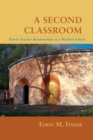 Image for A Second Classroom : Parent Teacher Relationships in a Waldorf School