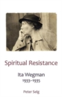 Image for Spiritual Resistance : Ita Wegman, 1933-1935