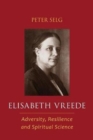 Image for Elisabeth Vreede : Adversity, Resilience, and Spiritual Science
