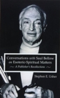 Image for Conversations with Saul Bellow on Esoteric-Spiritual Matters : A Publisher&#39;s Recollections