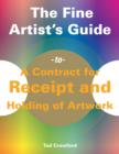 Image for Fine Artist&#39;s Guide to A Contract for Receipt and Holding of Artwork