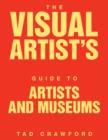 Image for Visual Artist&#39;s Guide to: Artists and Museums
