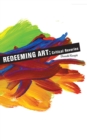 Image for Redeeming art: critical reveries