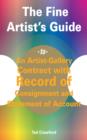 Image for Fine Artist&#39;s Guide to An Artist-Gallery Contract with Record of Consignment and Statement of Account