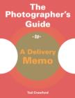 Image for Photographer&#39;s Guide to A Delivery Memo