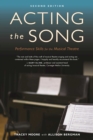 Image for Acting the Song: Performance Skills for the Musical Theatre