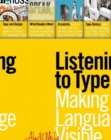Image for Listening to Type : Making Language Visible