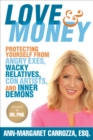 Image for Love &amp; Money: Protecting Yourself from Angry Exes, Wacky Relatives, Con Artists, and Inner Demons