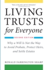 Image for Living Trusts for Everyone : Why a Will Is Not the Way to Avoid Probate, Protect Heirs, and Settle Estates (Second Edition)