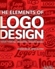 Image for The Elements of Logo Design : Design Thinking, Branding, Making Marks