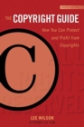 Image for The Copyright Guide : How You Can Protect and Profit from Copyrights (Fourth Edition)