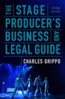 Image for The Stage Producer&#39;s Business and Legal Guide (Second Edition)