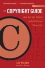 Image for The Copyright Guide : How You Can Protect and Profit from Copyrights (Fourth Edition)