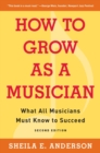 Image for How to grow as a musician: what all musicians must know to succeed