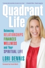 Image for Quadrant life: balancing relationships, finances, wellness, and your spiritual life