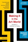 Image for Making It in the Art World: Strategies for Exhibitions and Funding