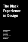 Image for The Black experience in design  : identity, expression &amp; reflection