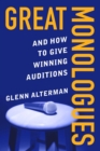 Image for Great monologues  : and how to give winning auditions