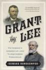 Image for Grant and Lee : Victorious American and Vanquished Virginian