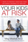 Image for Your Kids at Risk: How Teen Sex Threatens Our Sons and Daughters