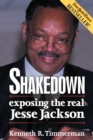 Image for Shakedown: Exposing the Real Jesse Jackson
