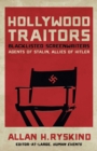 Image for Hollywood traitors: blacklisted screenwriters : agents of Stalin, allies of Hitler