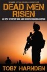 Image for Dead Men Risen : An Epic Story of War and Heroism in Afghanistan