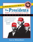 Image for Politically Incorrect Guide to the Presidents, Part 1: From Washington to Taft