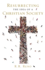 Image for Resurrecting the idea of a Christian society