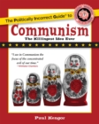 Image for The Politically Incorrect Guide to Communism