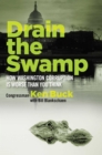 Image for Drain the Swamp: How Washington Corruption is Worse than You Think