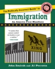 Image for The Politically Incorrect Guide to Immigration