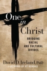 Image for One in Christ: Bridging Racial &amp; Cultural Divides