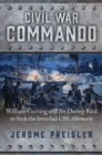 Image for Civil war commando: William Cushing and the daring raid to sink the ironclad CSS Albemarle