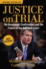 Image for Justice On Trial: The Kavanaugh Confirmation and the Future of the Supreme Court