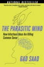 Image for Parasitic Mind: How Infectious Ideas Are Killing Common Sense