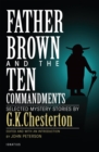 Image for Father Brown and the Ten Commandments : Selected Mystery Stories